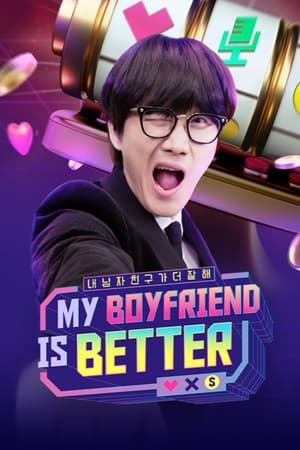 My Boyfriend Is Better (2022) M4uHD Free Movie
