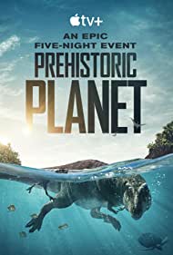 Prehistoric Planet (2022) M4uHD Free Movie