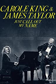 Carole King James Taylor Just Call Out My Name (2022) Free Movie