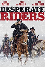 The Desperate Riders (2022) Free Movie