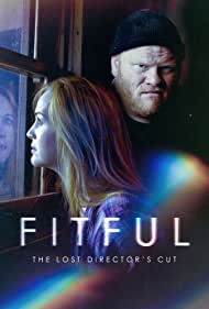 Fitful The Lost Directors Cut (2016) Free Movie