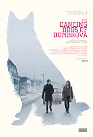The Dancing Dogs of Dombrova (2018) Free Movie M4ufree