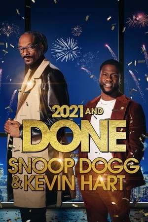 2021 and Done with Snoop Dogg & Kevin Hart (2021) M4uHD Free Movie