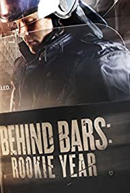 Behind Bars Rookie Year (2015-) Free Tv Series