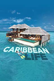 Caribbean Life (2014-) M4uHD Free Movie