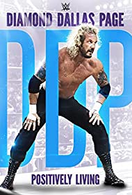 WWE Diamond Dallas Page, Positively Living (2016) Free Movie