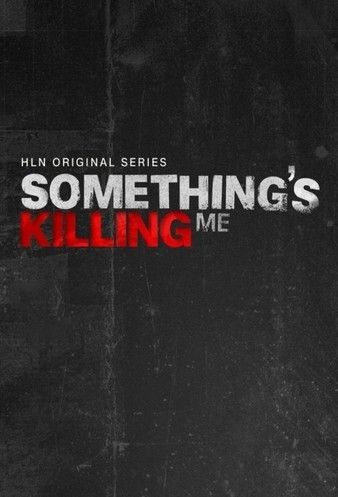 Somethings Killing Me (2021) M4uHD Free Movie