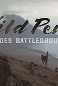 Wild Peru Andes Battleground (2018) Free Tv Series