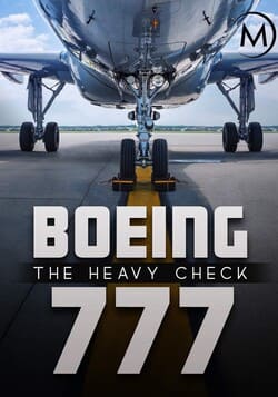 Boeing 777: The Heavy Check (2016) M4uHD Free Movie