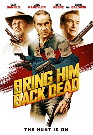 Bring Him Back Dead (2022) Free Movie
