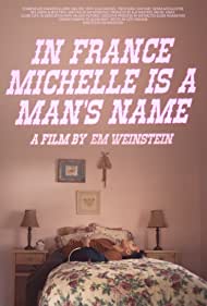 In France Michelle is a Mans Name (2020) Free Movie