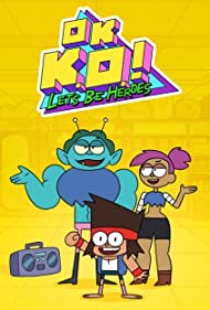 OK K.O.! Lets Be Heroes (2017) Free Tv Series