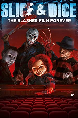 Slice and Dice The Slasher Film Forever (2012) Free Movie