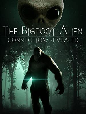 The Bigfoot Alien Connection Revealed (2020) Free Movie M4ufree