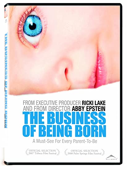 The Business of Being Born (2008) Free Movie