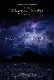 The Days of Noah Part 3 The Valley of Decision (2019) Free Movie M4ufree