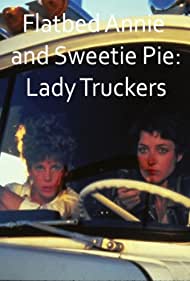 Flatbed Annie Sweetiepie Lady Truckers (1979) Free Movie