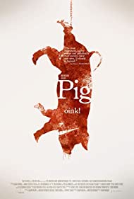 Pig (2010) M4uHD Free Movie