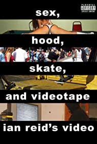 Sex, Hood, Skate, and Videotape (2006) Free Movie