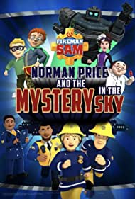 Fireman Sam Norman Price and the Mystery in the Sky (2020) Free Movie