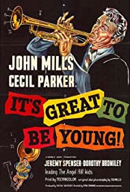 Its Great to Be Young (1956) Free Movie