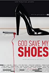 God Save My Shoes (2011) M4uHD Free Movie