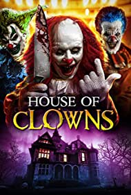 House of Clowns (2022) Free Movie M4ufree