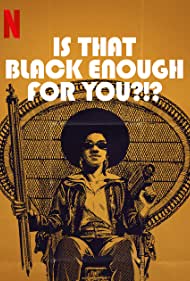 Is That Black Enough for You (2022) M4uHD Free Movie