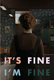 Its Fine, Im Fine (2022-) M4uHD Free Movie