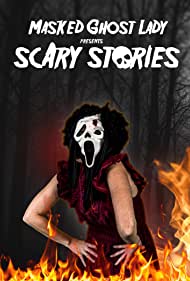 Masked Ghost Lady presents Scary Stories (2022) Free Movie M4ufree