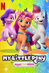 My Little Pony Make Your Mark (2022-) Free Tv Series