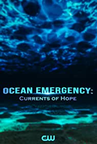 Ocean Emergency Currents of Hope (2022) Free Movie M4ufree