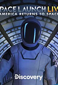 Space Launch Live America Returns to Space (2020) Free Movie