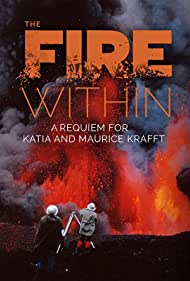 The Fire Within A Requiem for Katia and Maurice Krafft (2022) Free Movie