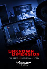 Unknown Dimension The Story of Paranormal Activity (2021) Free Movie M4ufree