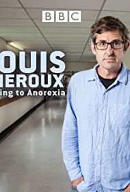 Louis Theroux Talking to Anorexia (2017) Free Movie
