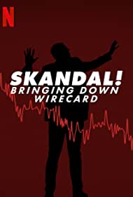 Skandal Bringing Down Wirecard (2022) Free Movie