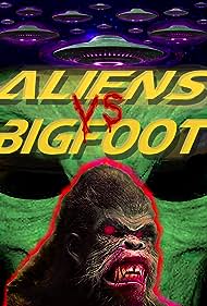 Aliens vs Bigfoot (2021) Free Movie