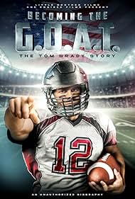 Becoming the G O A T The Tom Brady Story (2021) Free Movie