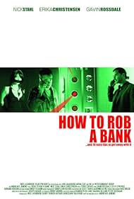 How to Rob a Bank and 10 Tips to Actually Get Away with It (2007) Free Movie M4ufree