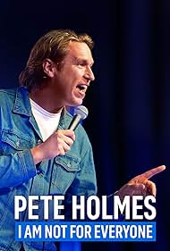 Pete Holmes: I Am Not for Everyone (2023) Free Movie M4ufree