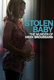 Stolen Baby: The Murder of Heidi Broussard (2023) M4uHD Free Movie