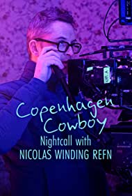 Copenhagen Cowboy: Nightcall with Nicolas Winding Refn (2023) Free Movie M4ufree