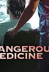 Dangerous Medicine (2021) Free Movie M4ufree
