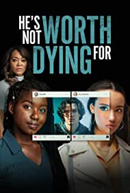 Hes Not Worth Dying For (2022) M4uHD Free Movie