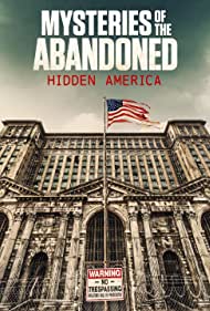 Mysteries of the Abandoned Hidden America (2022-) M4uHD Free Movie