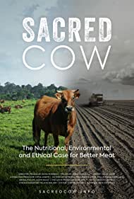 Sacred Cow The Nutritional, Environmental and Ethical Case for Better Meat (2020) Free Movie