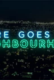 There Goes Our Neighbourhood (2018) Free Movie