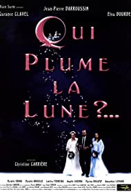Qui plume la lune (1999) M4uHD Free Movie