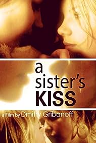 A Sisters Kiss (2007) Free Movie M4ufree